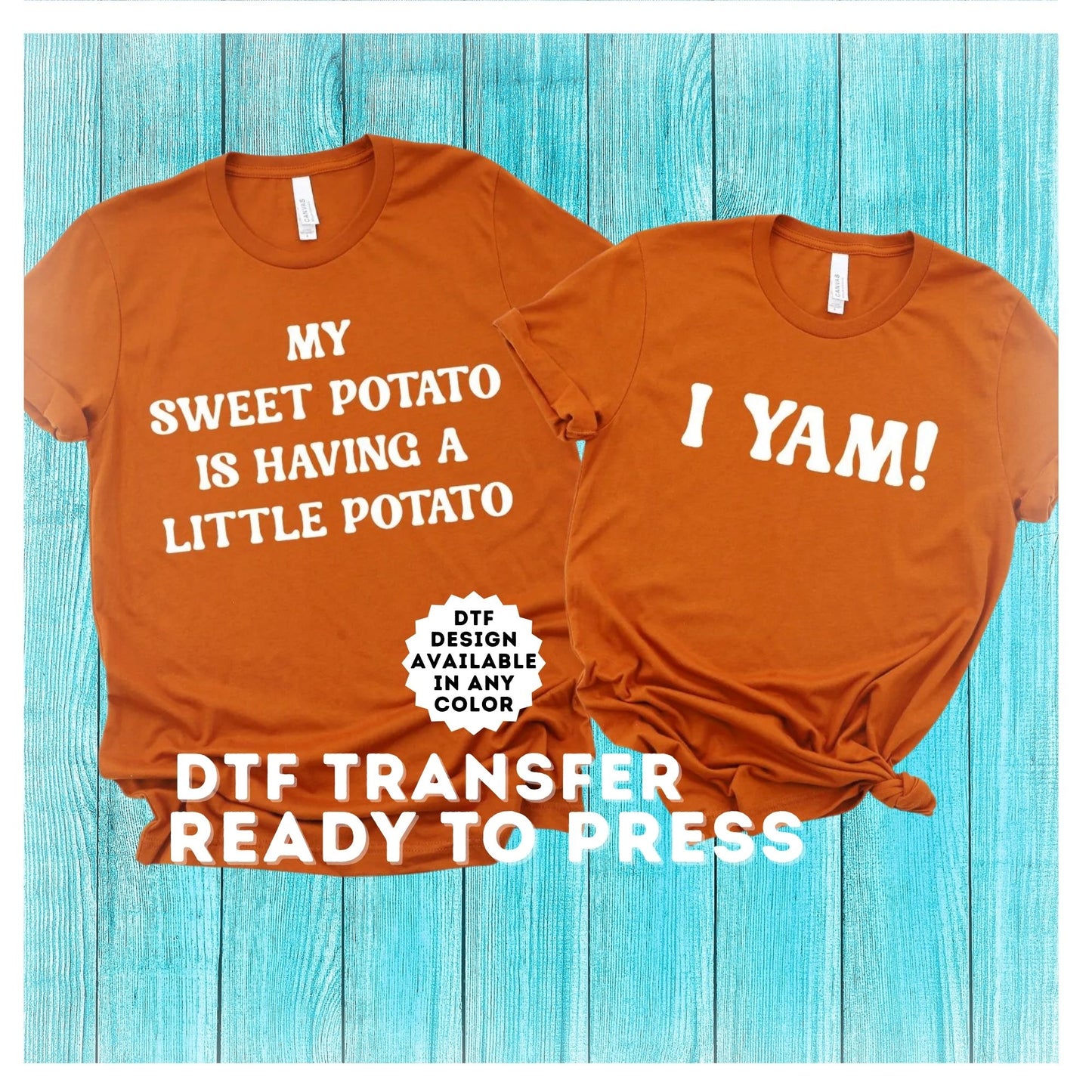 My Sweet Potato is Having a Little Potato - I Yam - Thanksgiving Pregnancy DTF Transfer