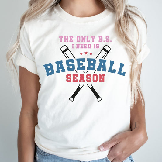 The Only BS I need is Baseball Season