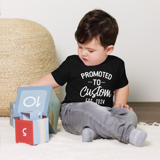 Promoted to Custom - Toddler Size