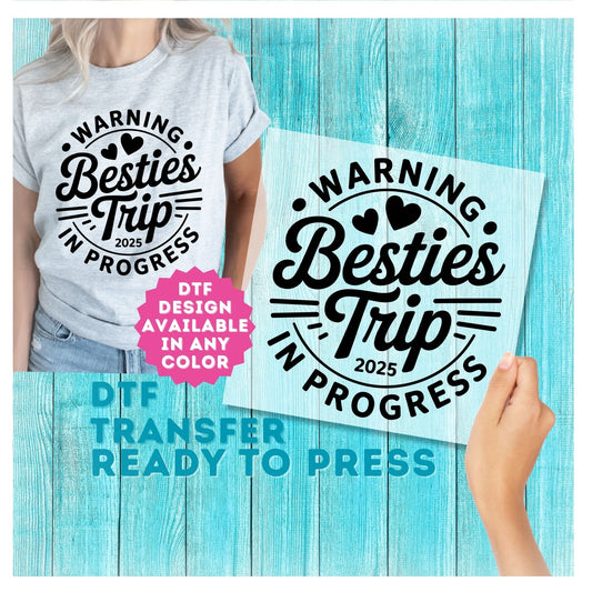 Besties Trip DTF Transfer