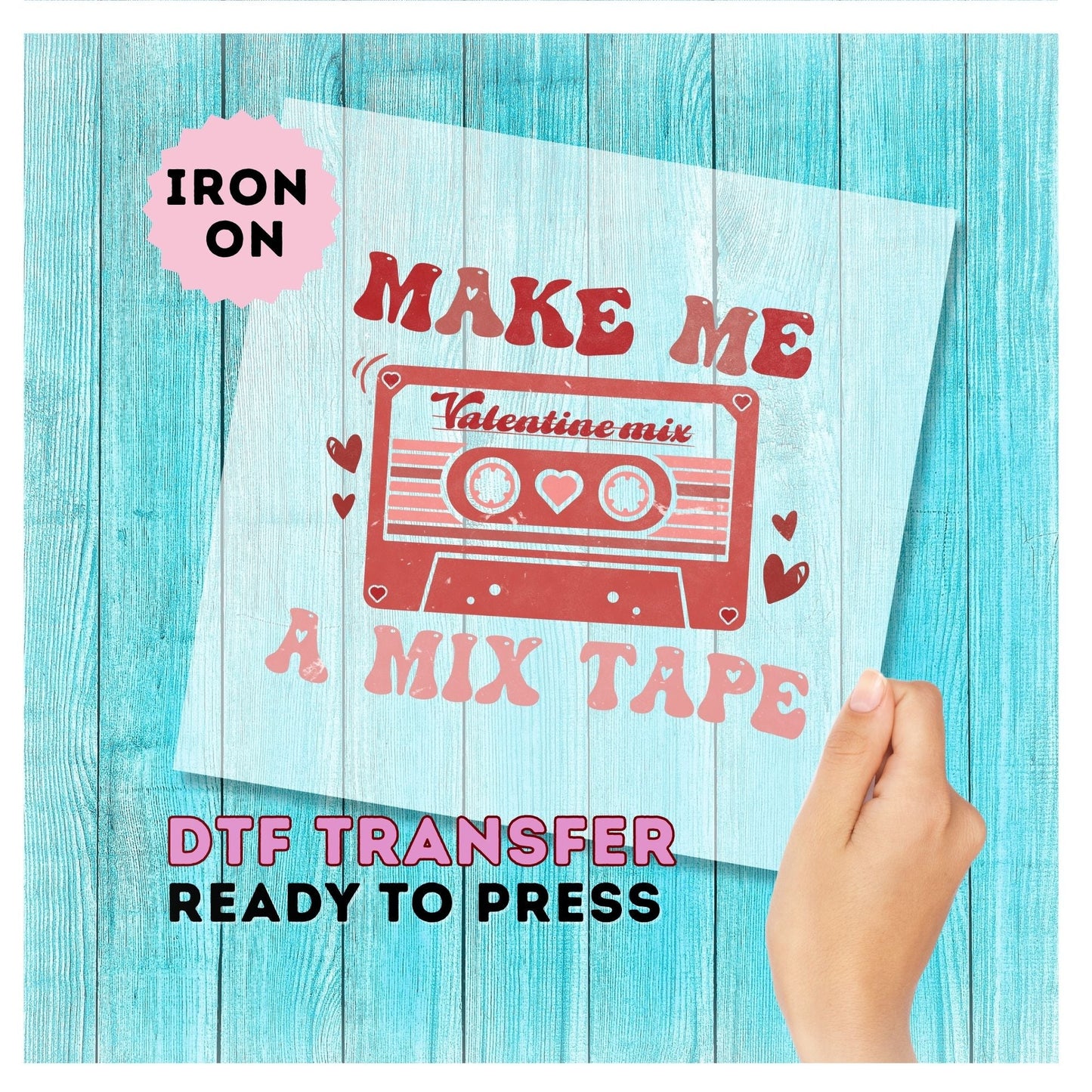 Make Me a Mixed Tape DTF Transfer