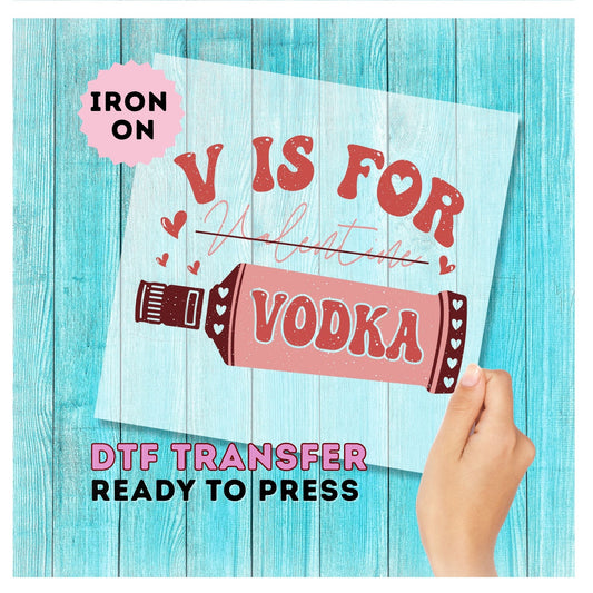 V is for Vodka DTF Transfer