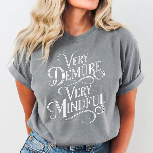Very Demure Very Mindful - Comfort Colors Tee