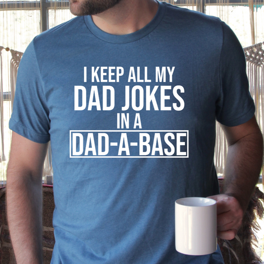 I Keep My Jokes in a Dad-a-Base