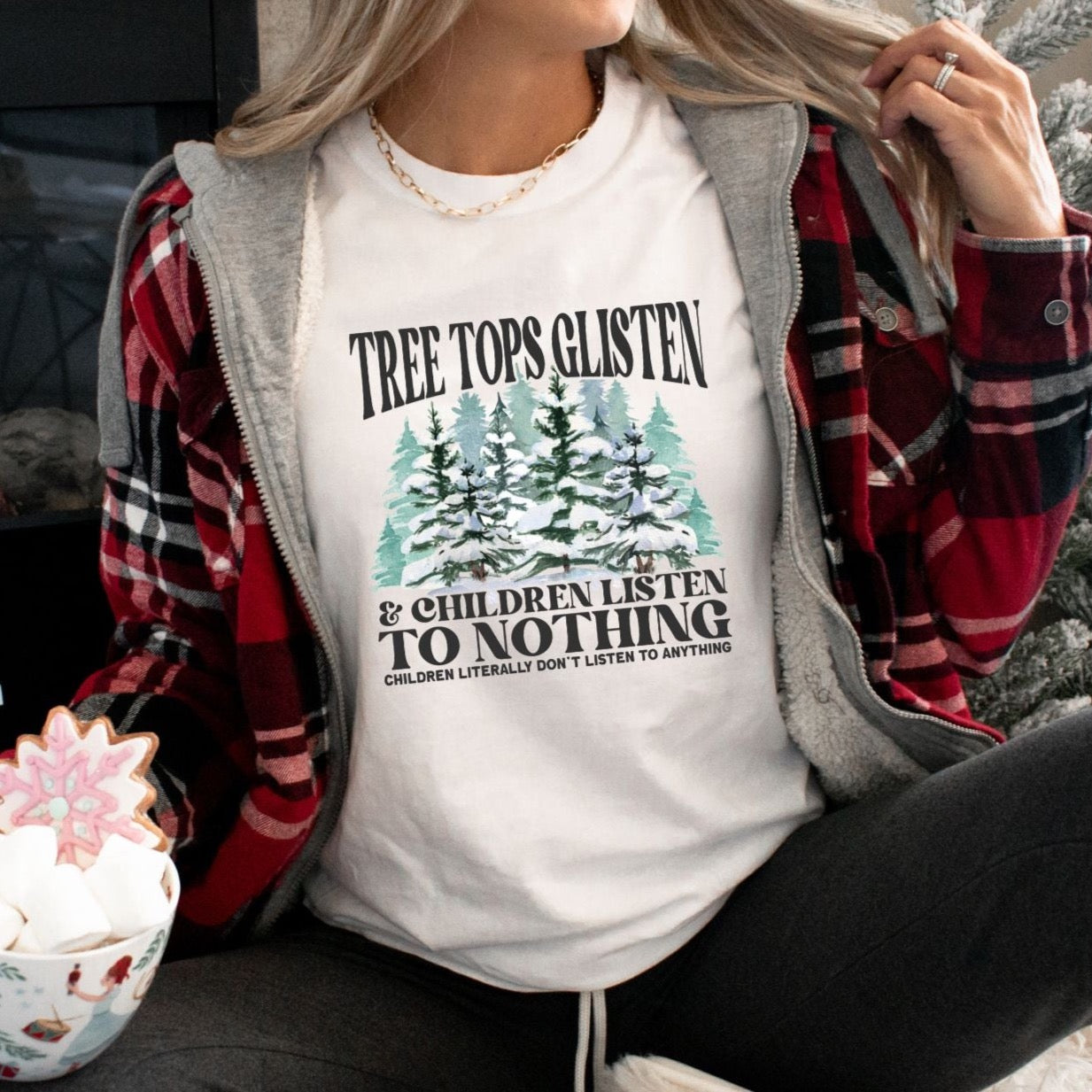 Tree Tops Glisten and Children Listen to Nothing - Christmas Tee