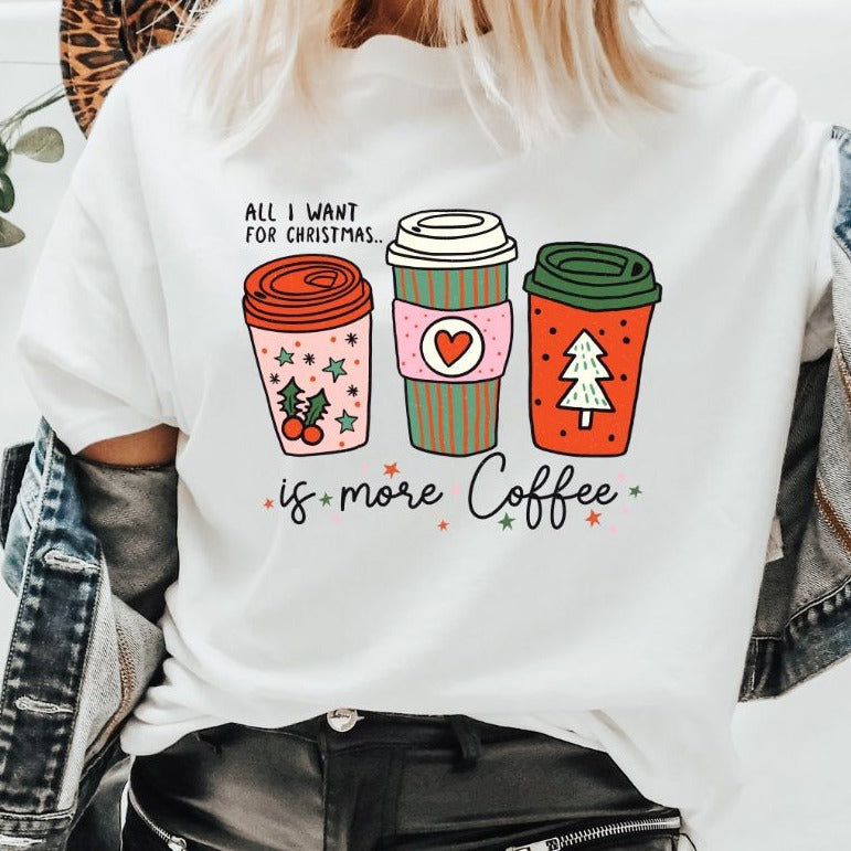 All I want for Christmas is more coffee - Christmas Retro Tee