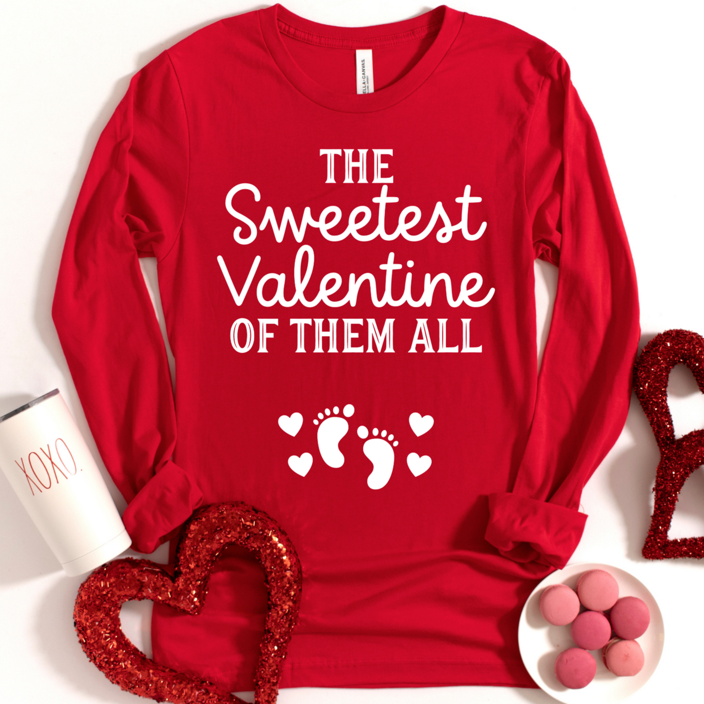 The Sweetest Valentine of Them All Long Sleeve