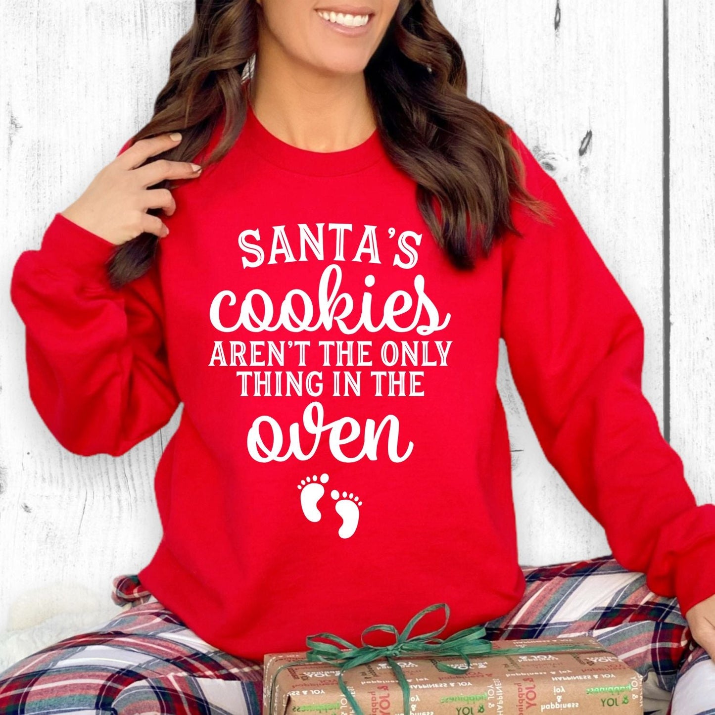 Santa's Cookies Aren't The Only Thing In The Oven Sweatshirt