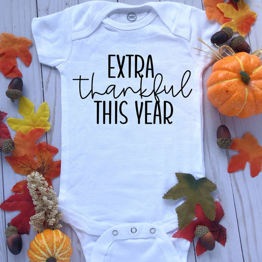 Extra Thankful This Year Infant Bodysuit