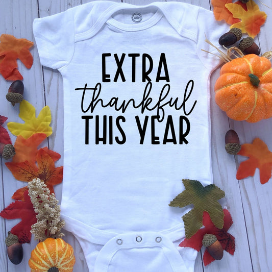 Extra Thankful This Year Infant Bodysuit