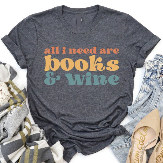 All I Need are Books and Wine