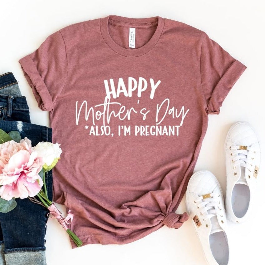 Happy Mother's Day Also, I'm Pregnant