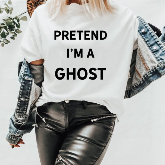 Pretend I'm A Ghost