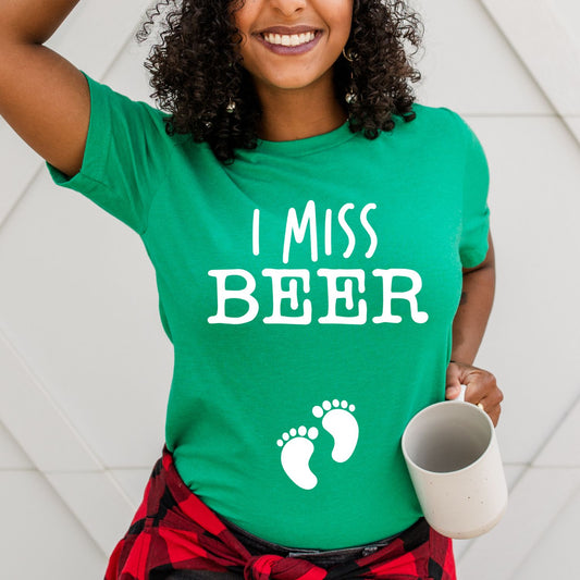 I Miss Beer - St. Paddy's Day