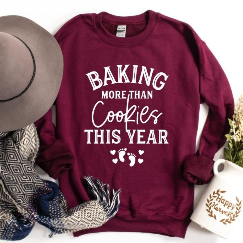 Baking More than Cookies This Year Sweatshirt