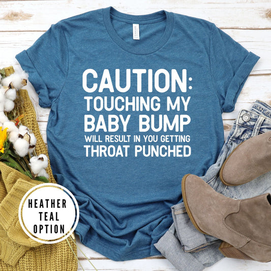 CAUTION TOUCHING MY BUMP