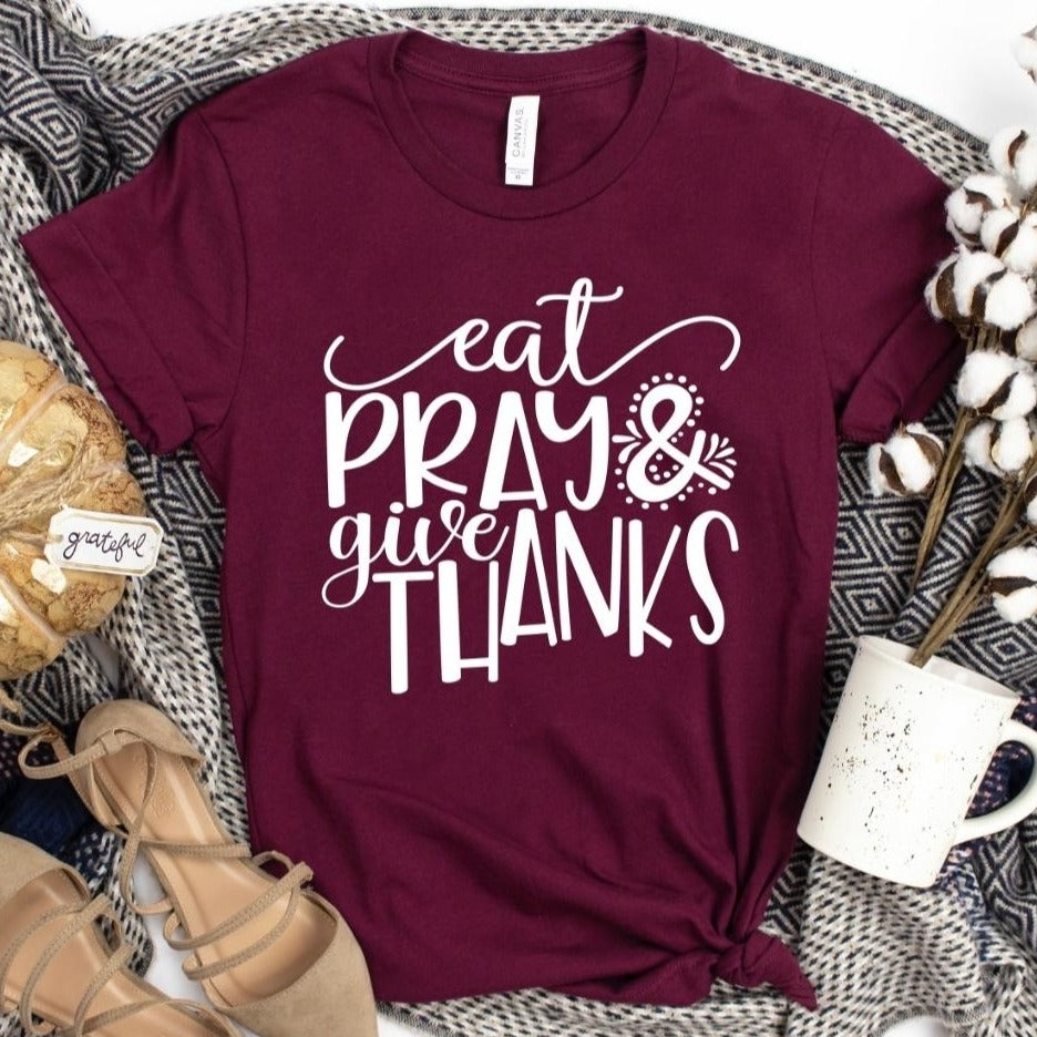 Eat Pray and Give Thanks
