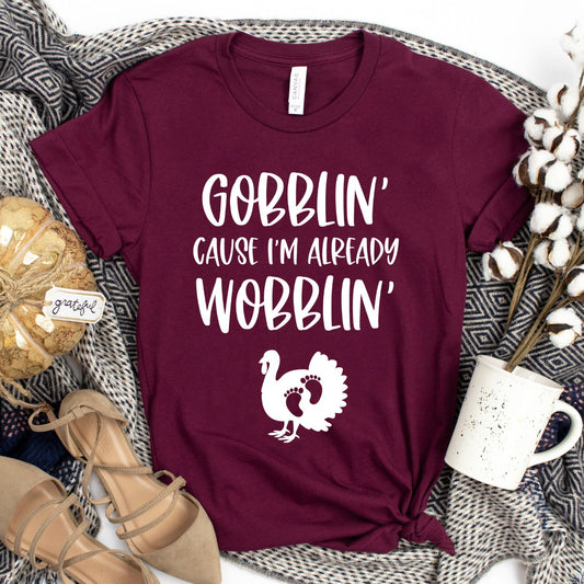 Gobblin' Cause I'm Already Wobblin'