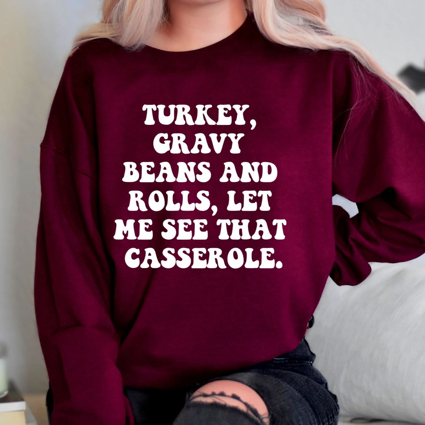 Turkey Gravy Beans and Rolls Sweatshirt