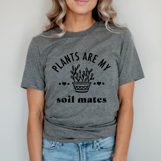 Plants are my Soil Mates