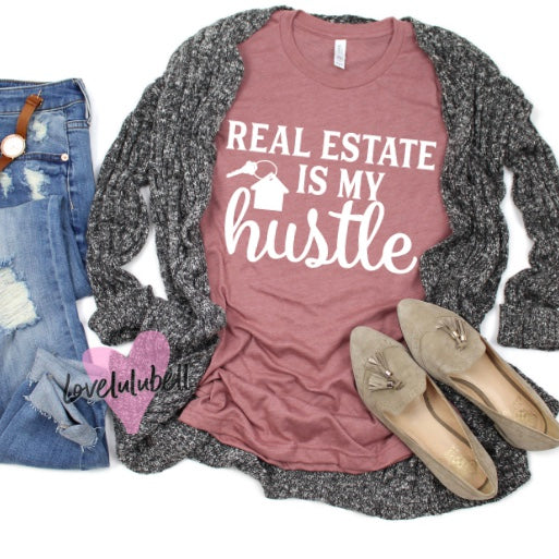 Real Estate is My Hustle
