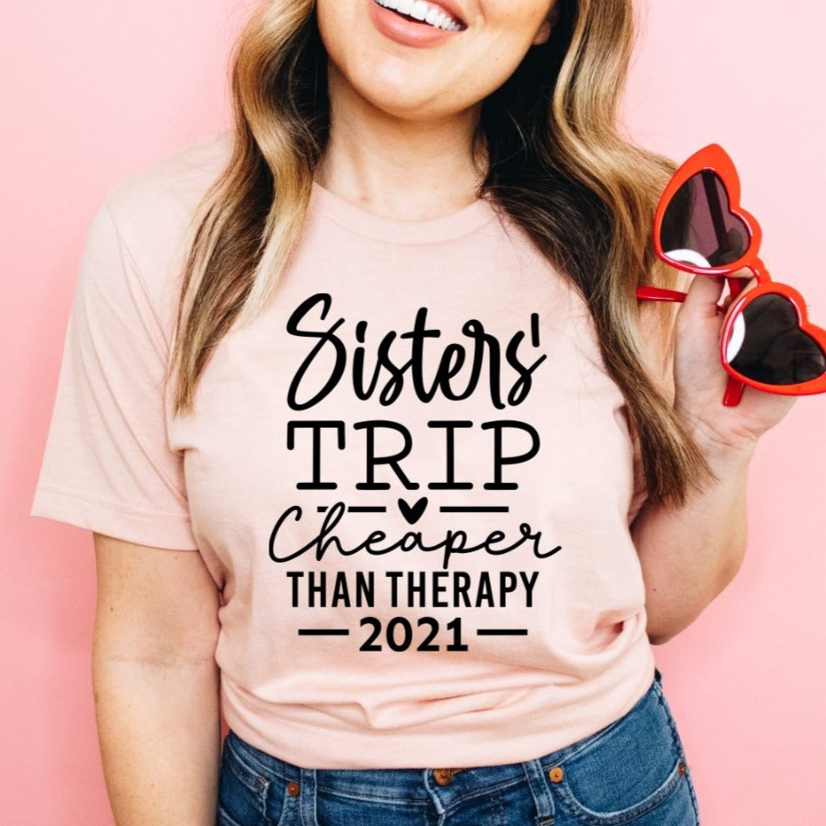 Sisters Trip Cheaper Than Therapy 2021
