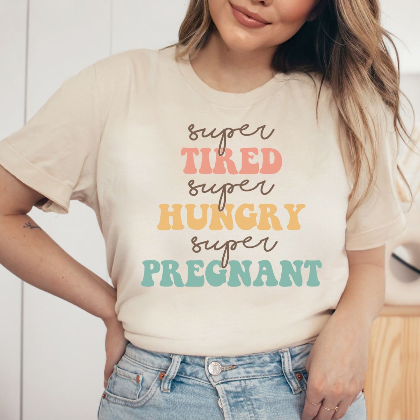 Super Tired Super Hungry Super Pregnant
