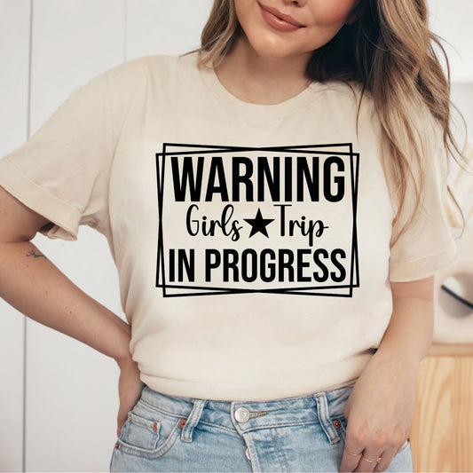 Warning Girls Trip in Progress